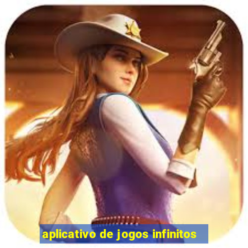 aplicativo de jogos infinitos